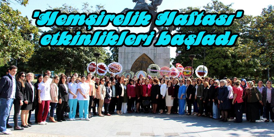 'Hemşirelik Haftası' etkinlikleri başladı