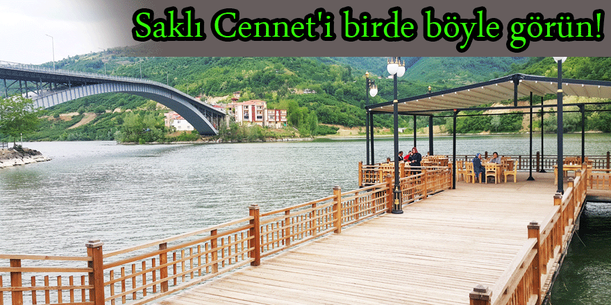 Saklı Cennet'i birde böyle görün!