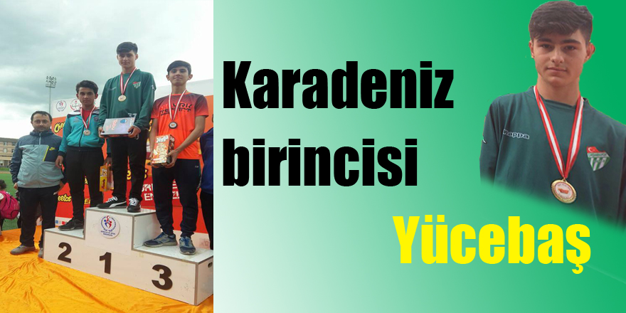 Karadeniz birincisi Yücebaş