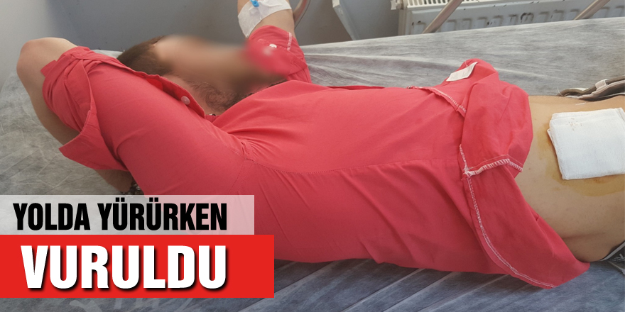 Yolda yürürken vuruldu