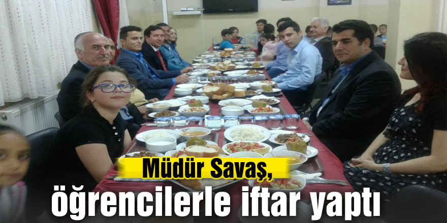 Müdür Savaş, öğrencilerle iftar yaptı