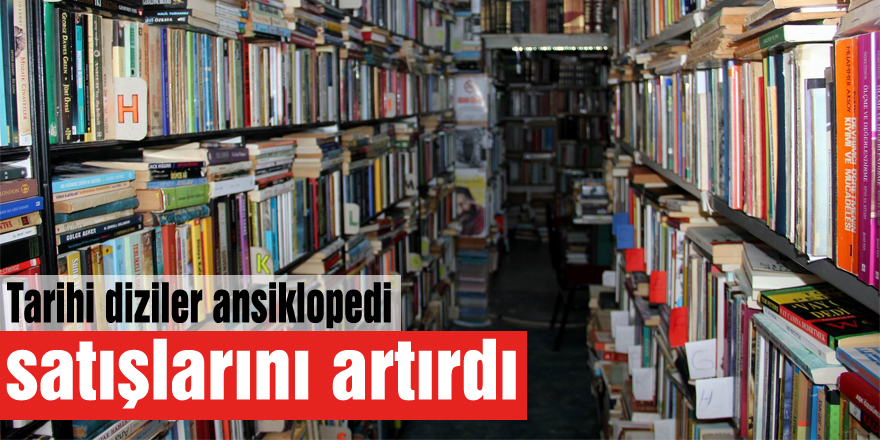 Tarihi diziler ansiklopedi satışlarını artırdı