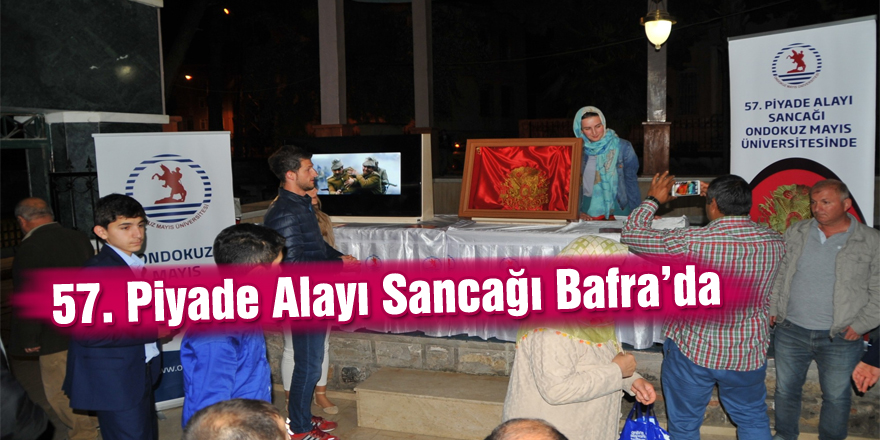 57. Piyade Alayı Sancağı Bafra’da