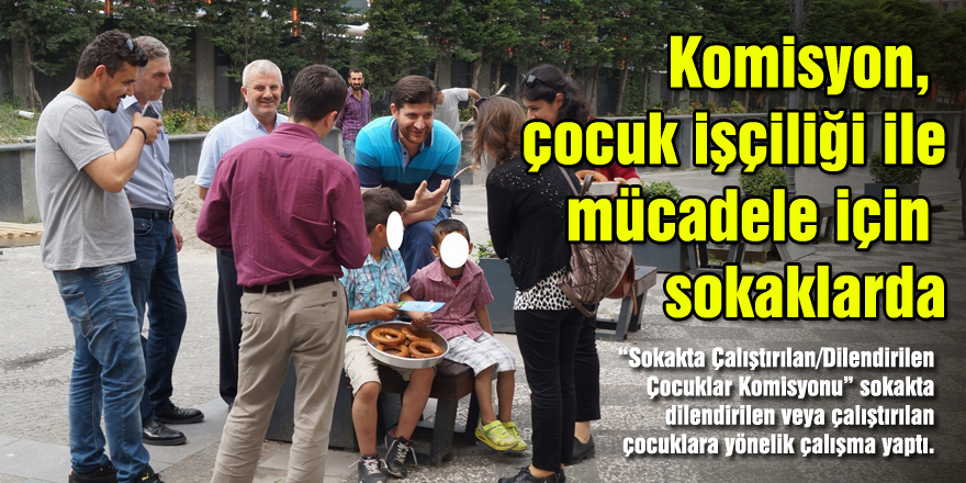 Komisyon, çocuk işçiliği ile mücadele için sokaklarda