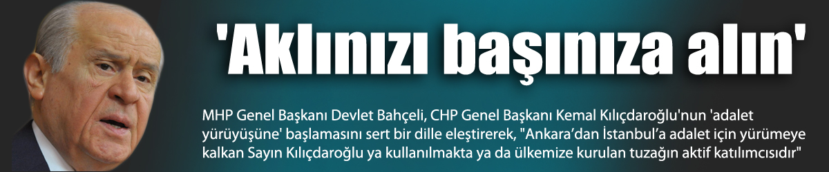 Bahçeli'den CHP'lilere: 'Aklınızı başınıza alın'