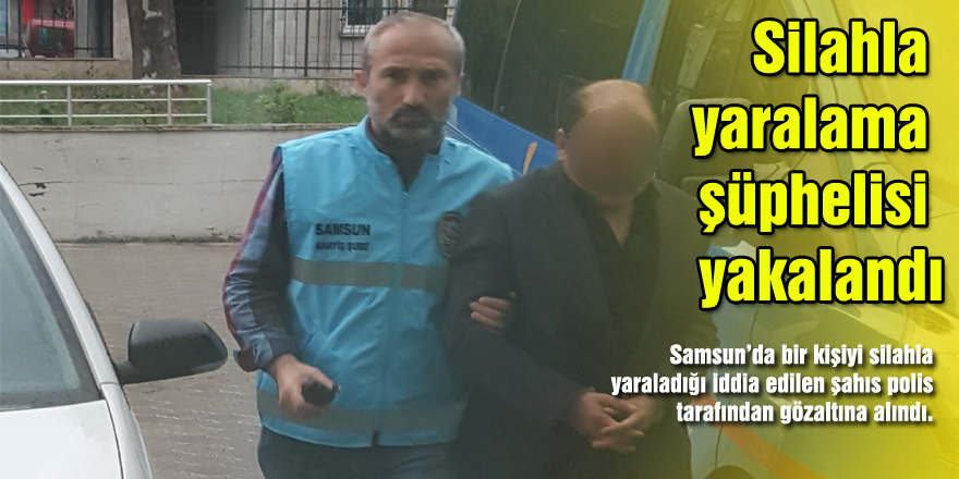 Silahla yaralama şüphelisi yakalandı