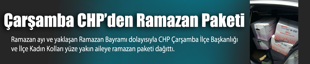 Çarşamba CHP’den Ramazan Paketi