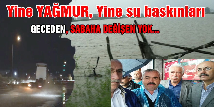 Yine YAĞMUR, Yine su baskınları