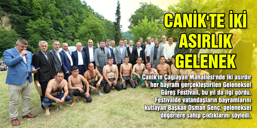 CANİK'TE İKİ ASIRLIK GELENEK