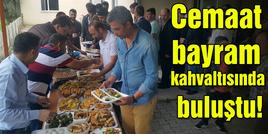 Cemaat bayram kahvaltısında buluştu!