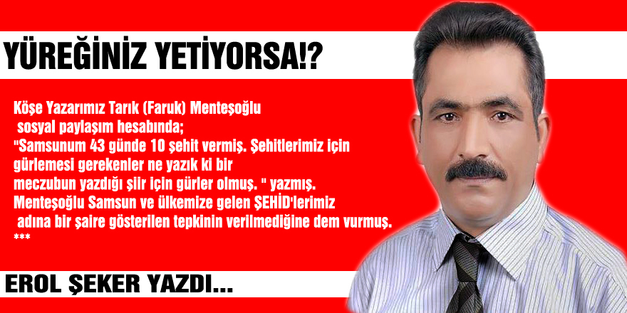 YÜREĞİNİZ YETİYORSA!?