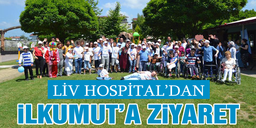 Liv Hospital’den İlkumut Özel Eğitim Merkezi’ne ziyaret