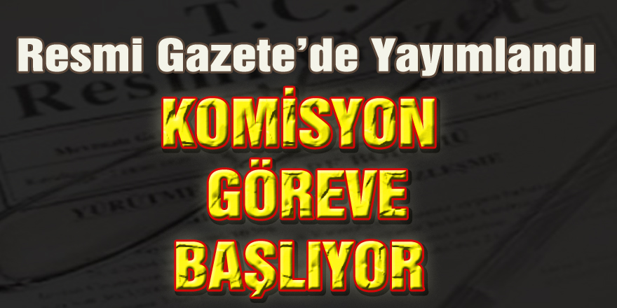 OHAL inceleme komisyonu göreve başlıyor!