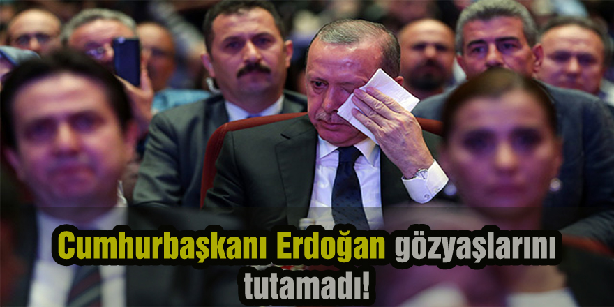 Cumhurbaşkanı Erdoğan gözyaşlarını tutamadı!