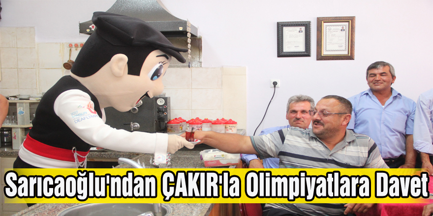 Sarıcaoğlu'ndan ÇAKIR'la Olimpiyatlara Davet