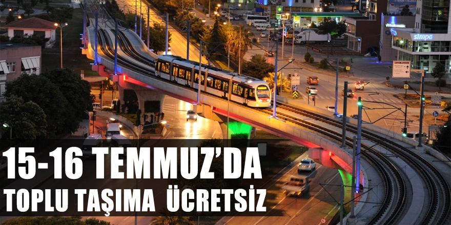 Samsun’da 15-16 Temmuz'da toplu taşıma ücretsiz