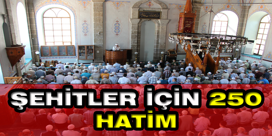 Şehitler için Samsun'dan 250 hatim