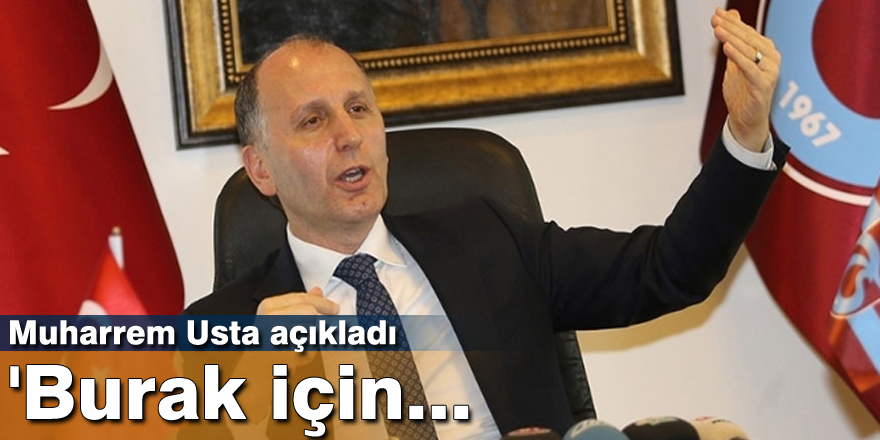 Muharrem Usta: 'Burak için Çin kulübü ile anlaşmaya çalışıyoruz'