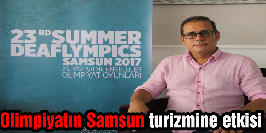 Olimpiyatın Samsun turizmine etkisi