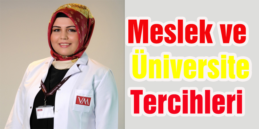 Meslek ve üniversite tercihleri