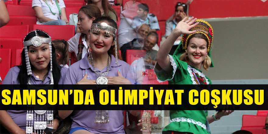 Samsun’da olimpiyat coşkusu