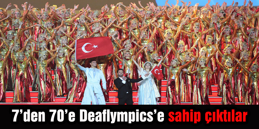 7’den 70’e Deaflympics’e sahip çıktılar