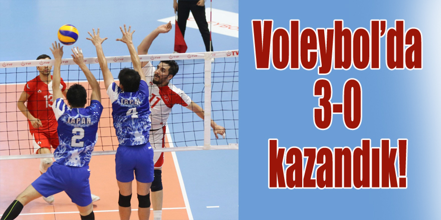 Voleybol’da 3-0 kazandık!