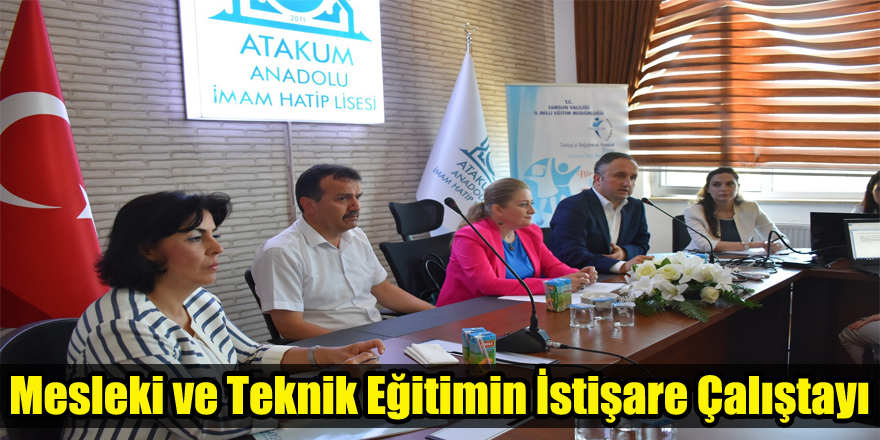 Mesleki ve Teknik Eğitimin İstişare Çalıştayı