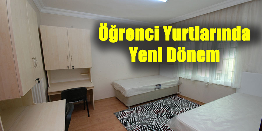 Öğrenci Yurtlarında Yeni Dönem