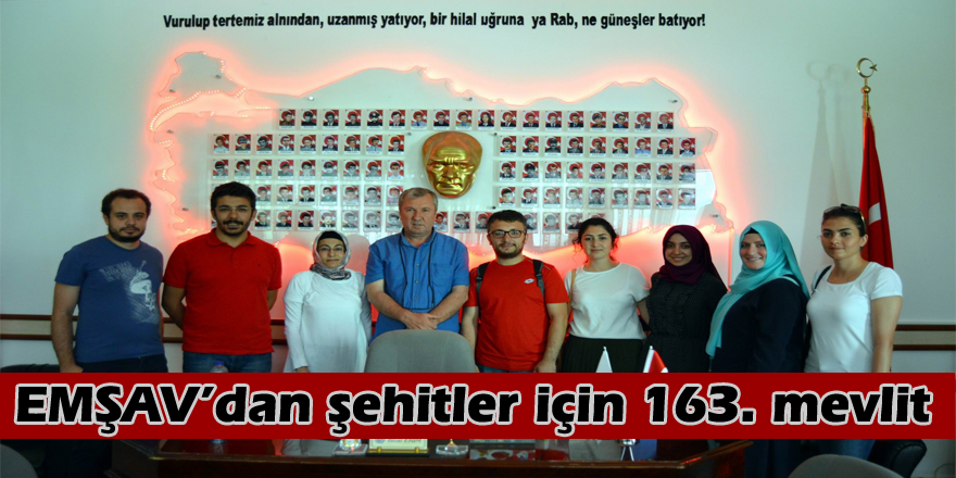 EMŞAV’dan şehitler için 163. mevlit