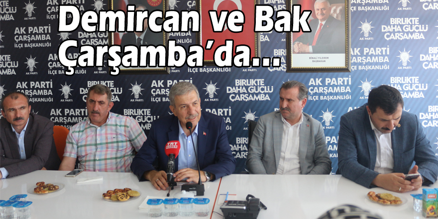 Demircan ve Bak Çarşamba’da…