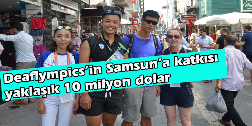 Deaflympics’in Samsun’a katkısı yaklaşık 10 milyon dolar