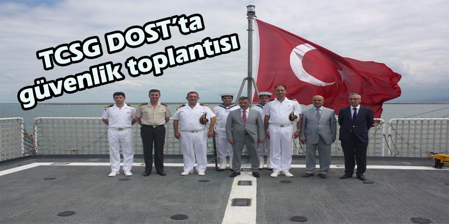 TCSG DOST’ta güvenlik toplantısı