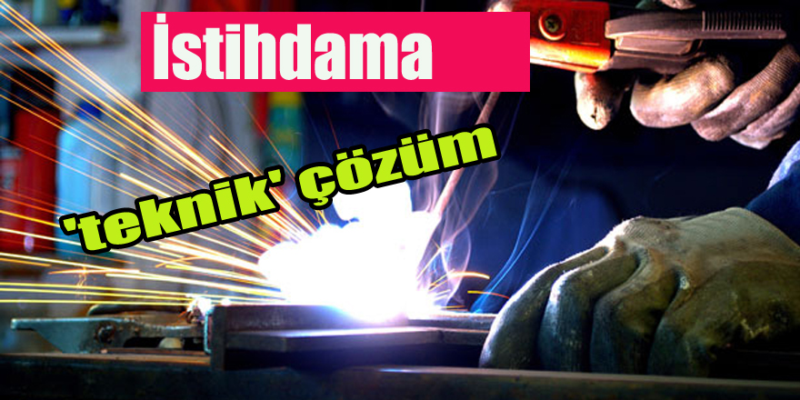 İstihdama 'teknik' çözüm