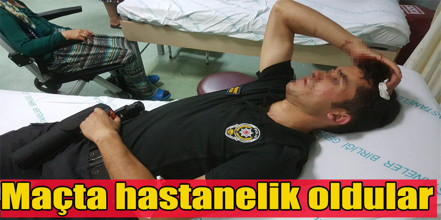 Maçta hastanelik oldular