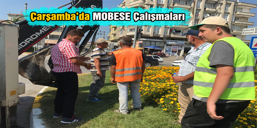 Çarşamba’da MOBESE çalışmaları