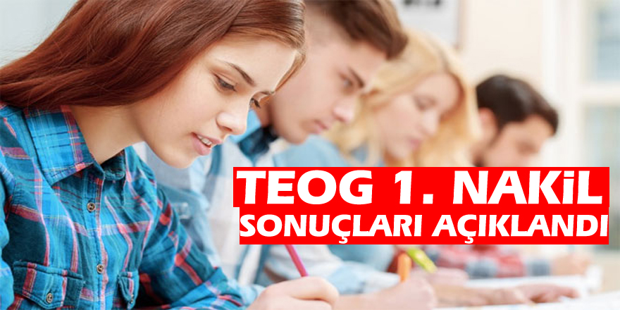 TEOG 1. nakil sonuçları açıklandı