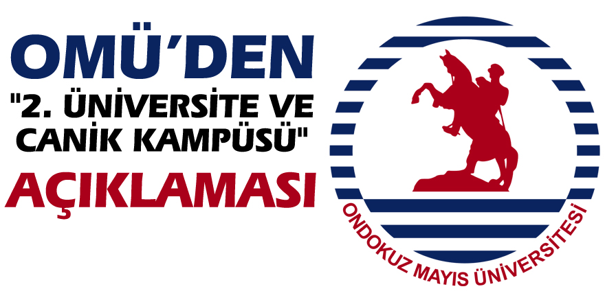 OMÜ'den "2. üniversite ve Canik Kampüsü" açıklaması