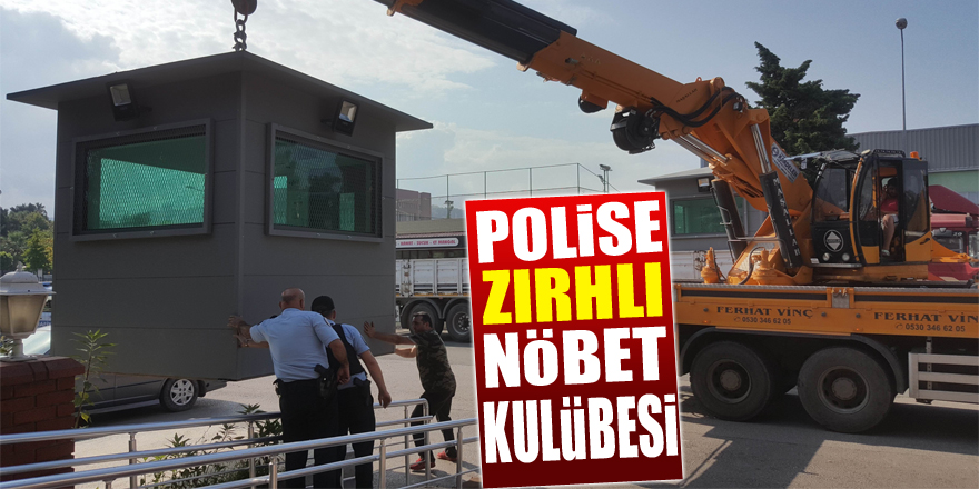 Samsun'da polis merkezlerine zırhlı nöbet kulübesi