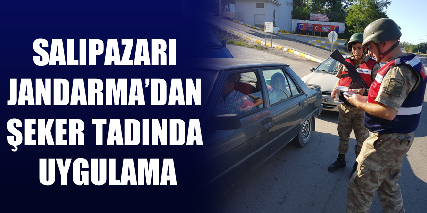 Salıpazarı Jandarma’dan şeker tadında uygulama