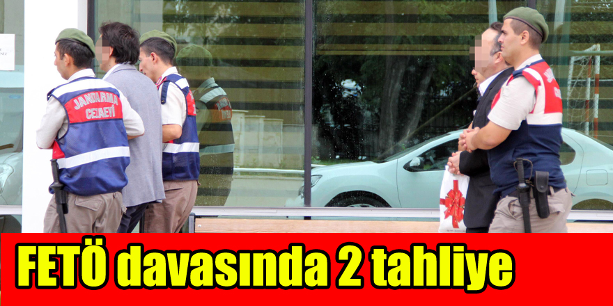  FETÖ davasında 2 tahliye