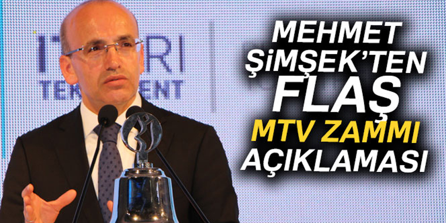 Mehmet Şimşek'ten flaş MTV açıklaması