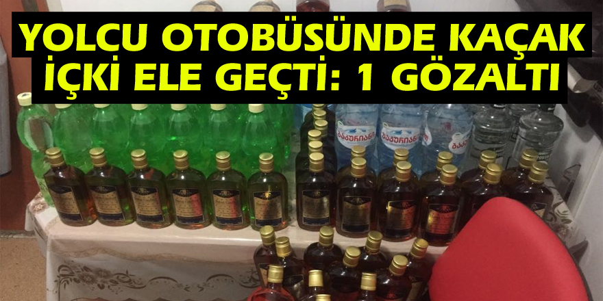 Yolcu otobüsünde kaçak içki ele geçti: 1 gözaltı