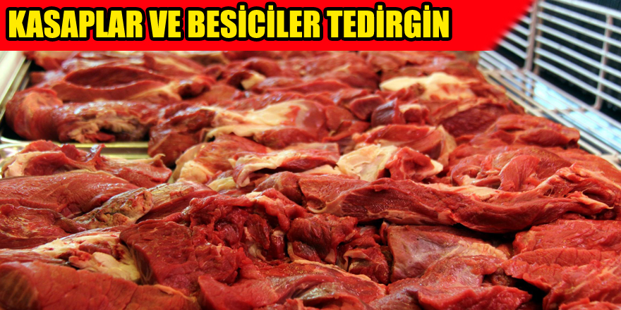 Kasaplar ve besiciler tedirgin