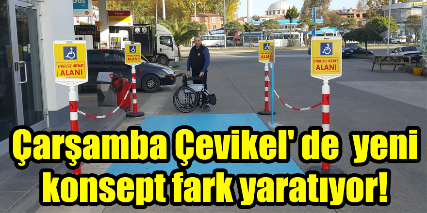 Çarşamba Çevikel' de  yeni konsept fark yaratıyor!