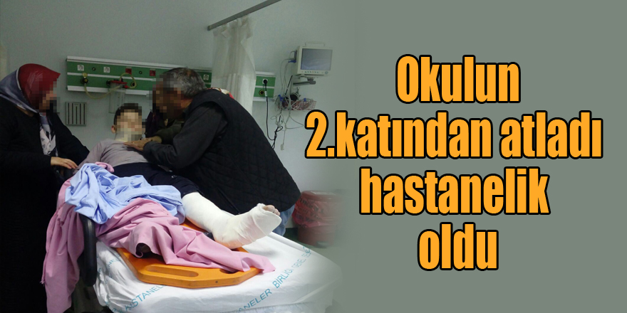 Okulun 2. katından atlayan çocuk hastanelik oldu