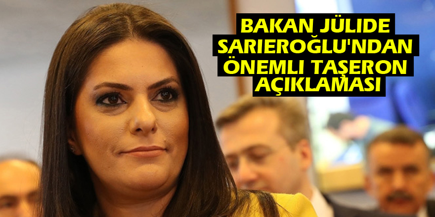 Bakan Jülide Sarıeroğlu'ndan önemli taşeron açıklaması