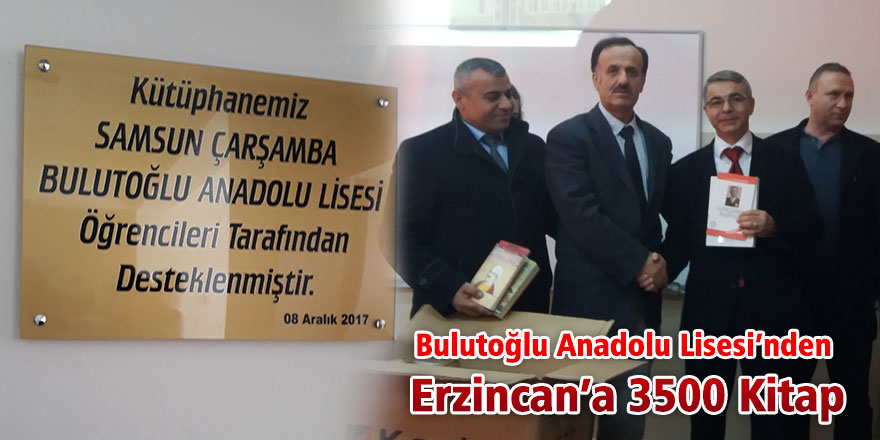 Bulutoğlu Anadolu Lisesi’nden Erzincan’a 3500 Kitap