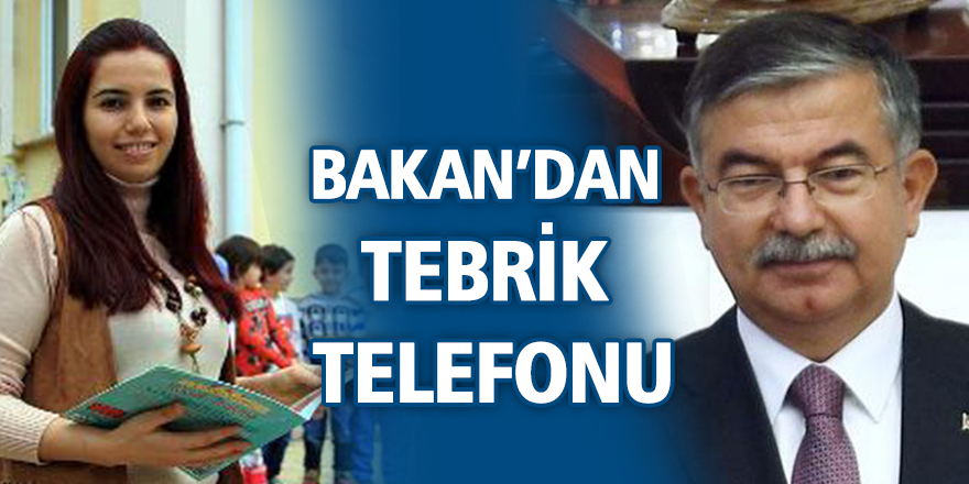 Bakan’dan Tebrik telefonu