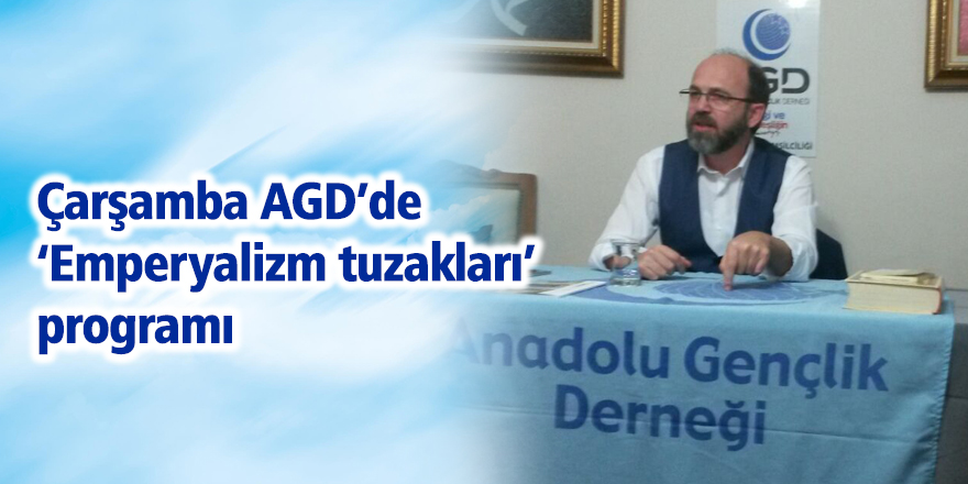 AGD’de ‘Emperyalizm tuzakları’ programı